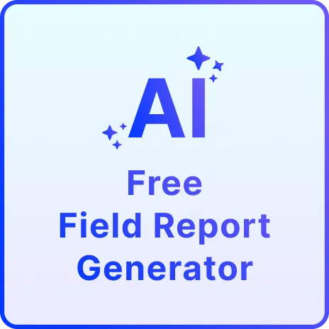 Free AI Field Report Generator, Free Online Field Report Maker